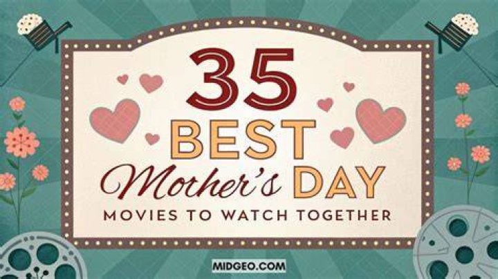 7 Mother's Day Movies for Hardcore Moms
